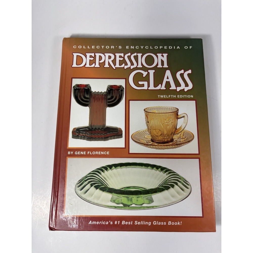 Collector's Encyclopedia of Depression Glass by Gene Florence‎ 12th Ed HC Book